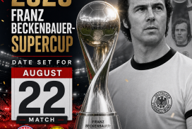 2026 Franz Beckenbauer Supercup match scheduled for August 22 between FC Bayern Munich and Borussia Dortmund.