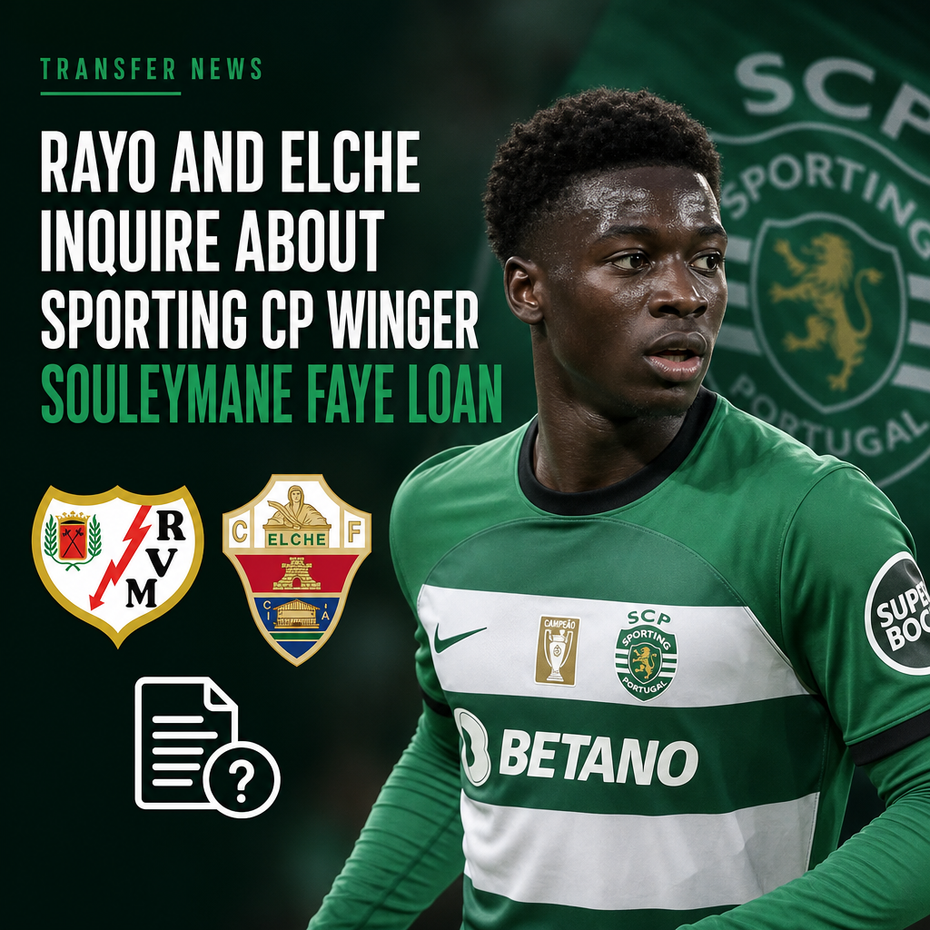 Rayo Vallecano and Elche logos with a photo of Sporting CP winger Souleymane Faye in action on the field.