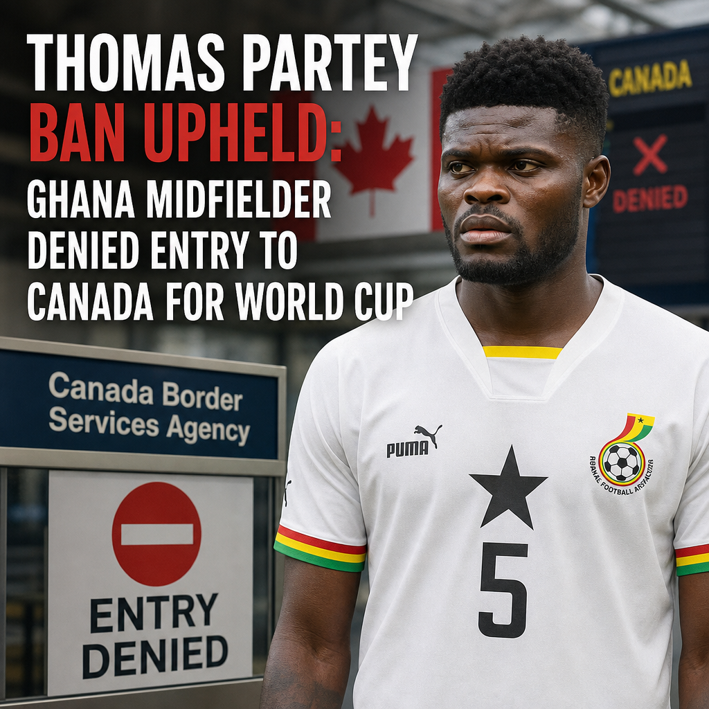 Ghana midfielder Thomas Partey at airport gate, denied entry to Canada for World Cup after ban upheld.