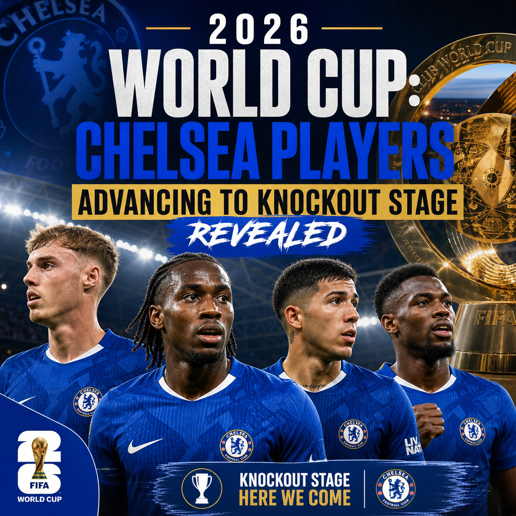 Chelsea players celebrating their advancement to the 2026 World Cup knockout stage with a trophy graphic.