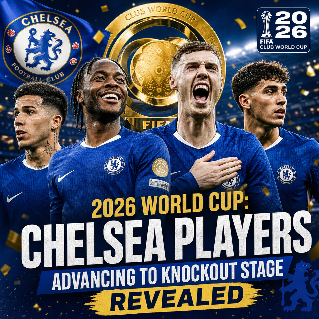 Chelsea players celebrating their 2026 World Cup knockout stage advancement with FIFA Club World Cup trophy in background.