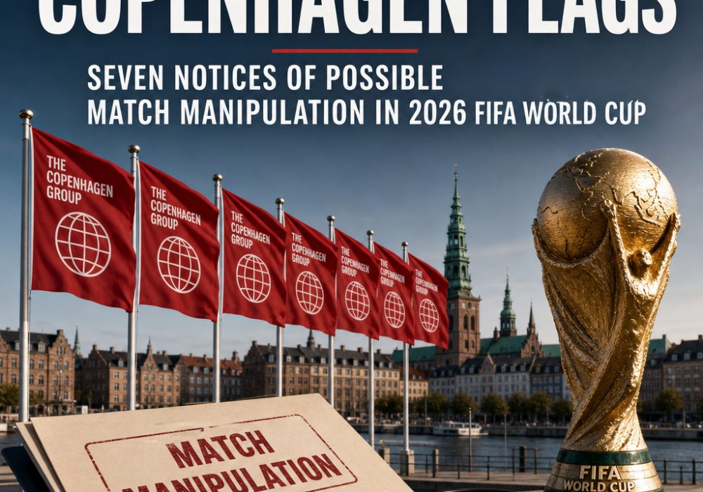 Group of red and white Copenhagen flags with seven highlighted notices about possible 2026 World Cup match manipulation.