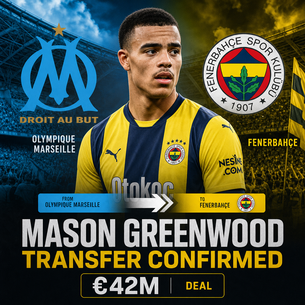 Mason Greenwood in Olympique Marseille jersey with transfer details to Fenerbahçe for €42 million.