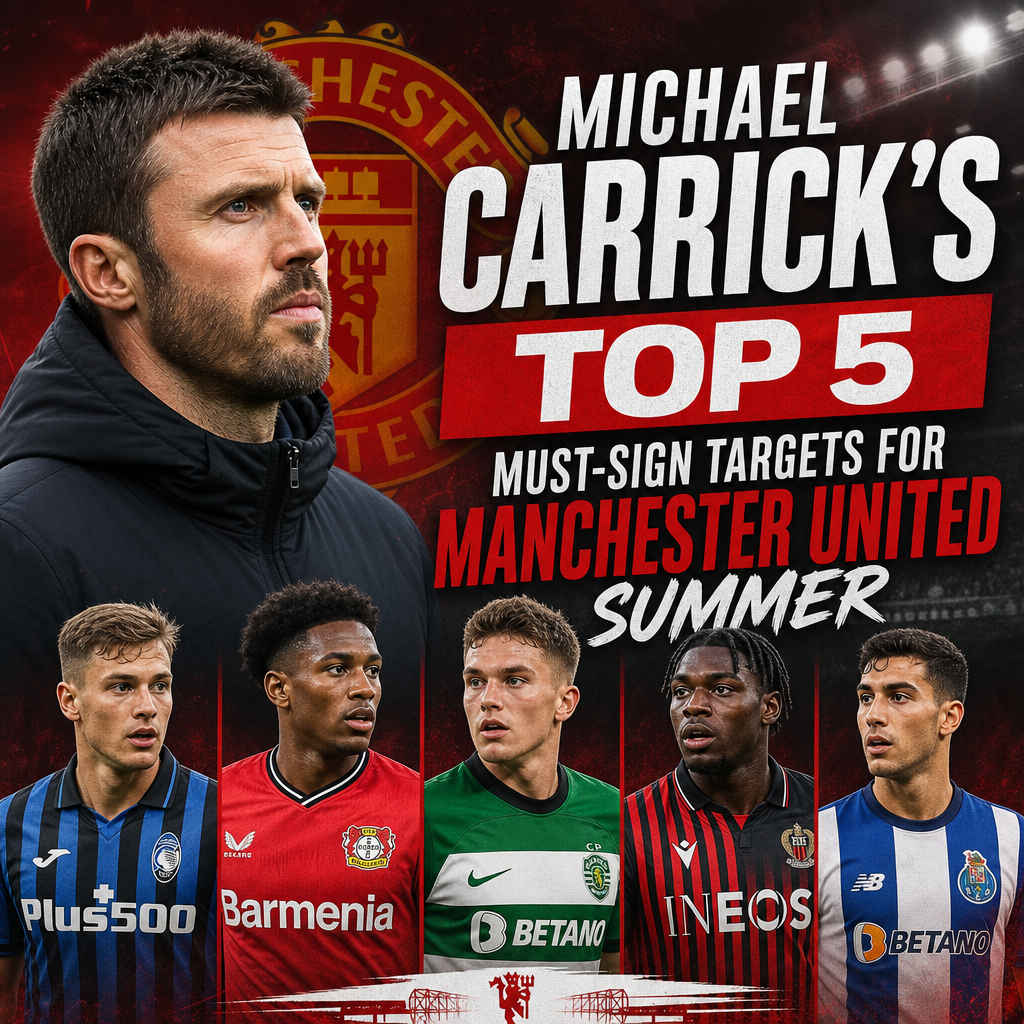 Graphic listing Michael Carrick's top 5 summer transfer targets for Manchester United in football.