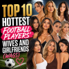 Stylish portraits of the top 10 hottest football players' wives and girlfriends (WAGs).