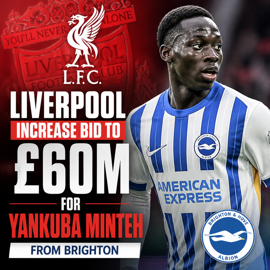 Liverpool FC raises bid to £60M for Yankuba Minteh from Brighton in a transfer market update.