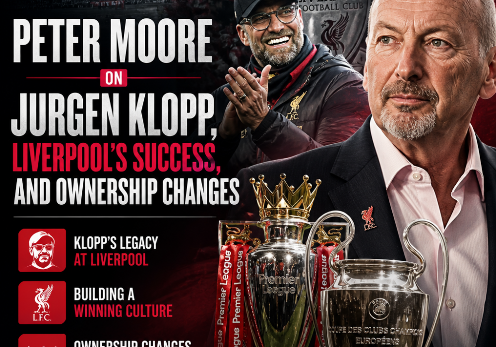 Peter Moore speaking about Jurgen Klopp’s impact and Liverpool’s future success during an interview.