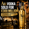 Bottle of Au Vodka with celebrity and rap promotion highlighting its £300 million sale.