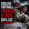 Graph showing 94% of English football clubs at financial risk due to debt and losses.