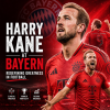 Harry Kane in Bayern Munich kit celebrating a goal, symbolizing his rise and football greatness.