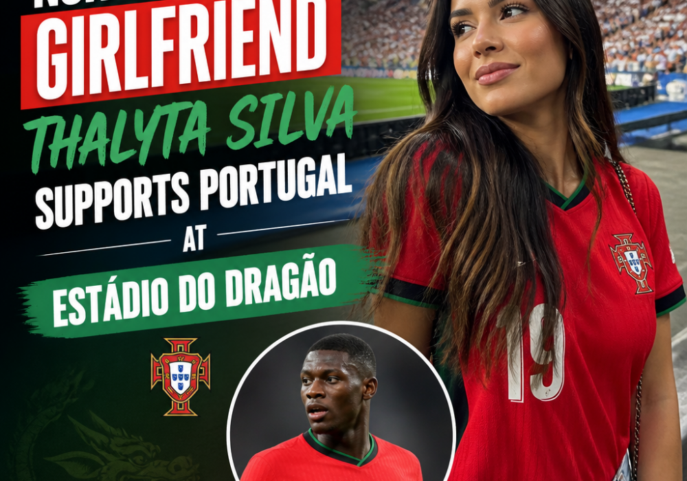 Thalyta Silva, girlfriend of Nuno Mendes, cheers for Portugal at the Estádio do Dragão stadium.