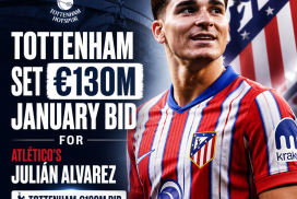 Tottenham Hotspur making a €130 million January bid for Atlético Madrid's Julián Álvarez on the transfer market.